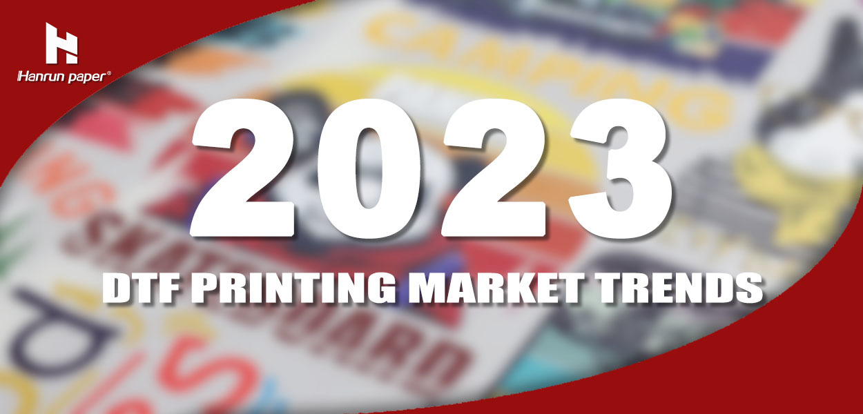 Tendencias del mercado de impresión DTF 2023