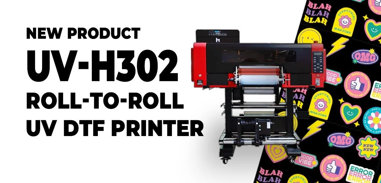 Nuevo producto | Impresora UV DTF rollo a rollo UV-H302
