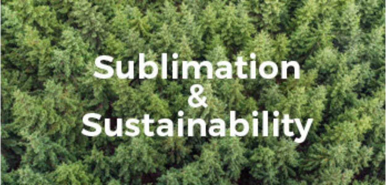 La impresi&oacute;n por sublimaci&oacute;n es ecol&oacute;gica: la sostenibilidad es importante