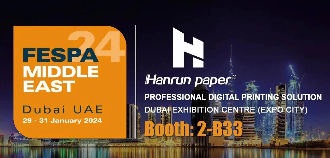 Hanrun Paper expondr&aacute; en FESPA Dubai 2024