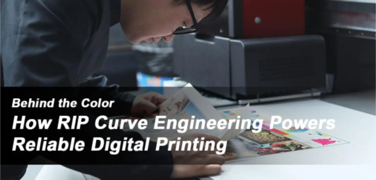 Detr&aacute;s del color: c&oacute;mo la ingenier&iacute;a de RIP Curve impulsa la impresi&oacute;n digital confiable