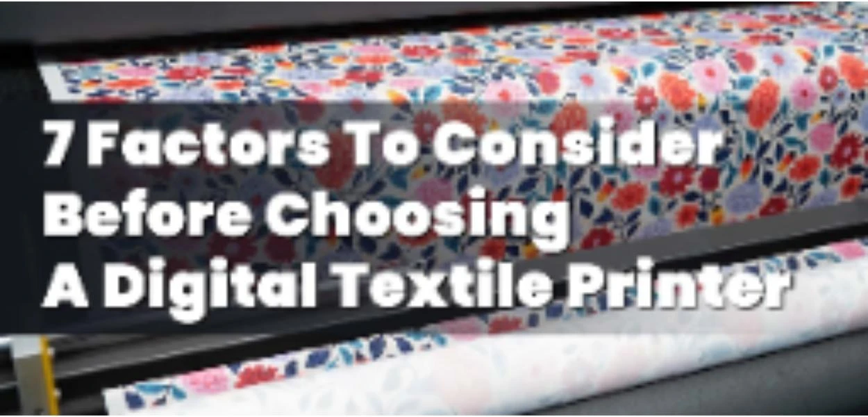 7 factores a considerar antes de elegir una impresora textil digital