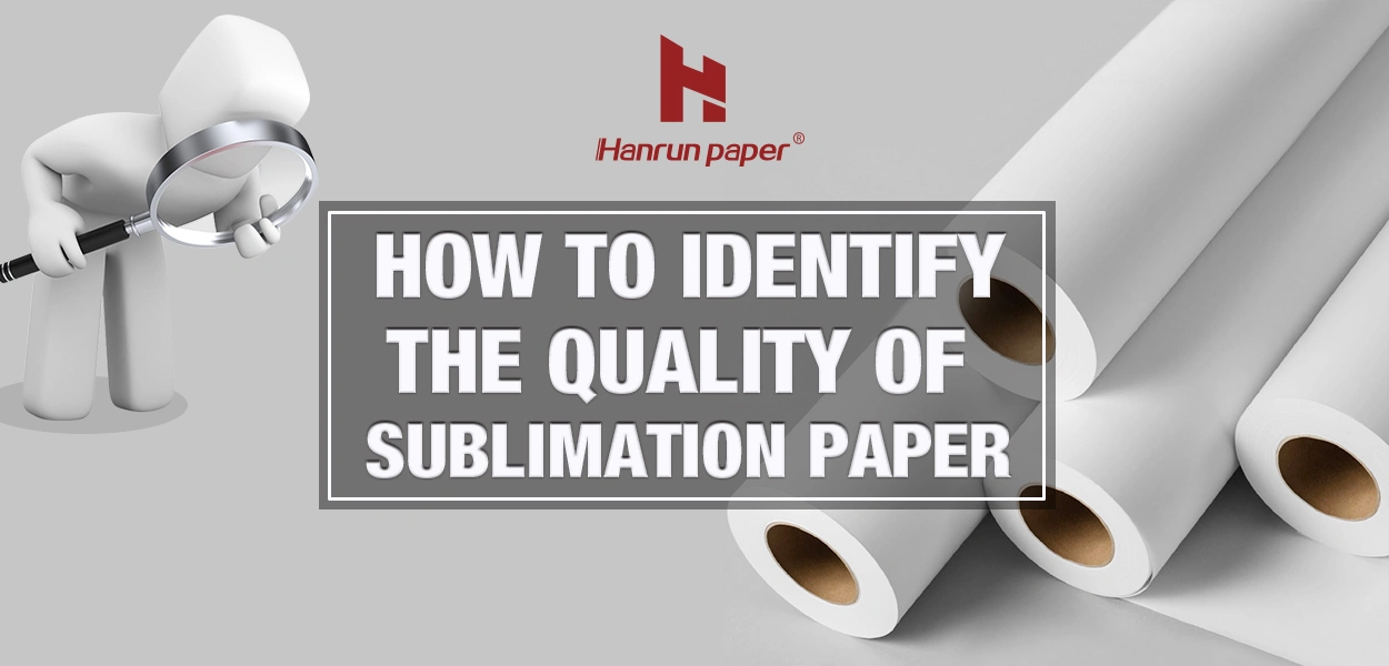 C&oacute;mo identificar la calidad del papel de sublimaci&oacute;n